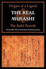 The Real Musashi I: The Bushu Denraiki (The Real Musashi: Origins of a Legend)