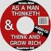 As a Man Thinketh by James Allen & Think and Grow Rich by Napoleon Hill