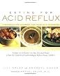 Eating for Acid Reflux: A Handbook and Cookbook for Those with Heartburn