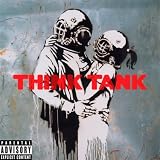 Think Tank (Explicit)