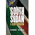 South Sudan: A Slow Liberation