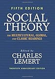Social theory : the multicultural, global, and classic readings
