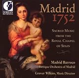 Madrid 1752: Sacred Music from the Royal Chapel of Spain
