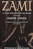 Zami : a new spelling of my name