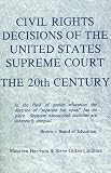 Civil Rights Decisions of the United States Supreme Court: 20th Century