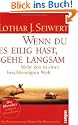 Wenn du es eilig hast, gehe langsam