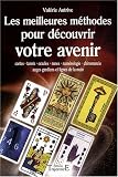 Les meilleures méthodes pour découvrir votre avenir : Cartes, tarots, oracles, runes, numérologie, chiromancie, anges gardiens et lignes de la main