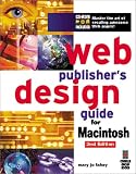 Web Publisher’s Design Guide for Macintosh: Your Step-By-Step Guide to Designing Incredible Web Pages
