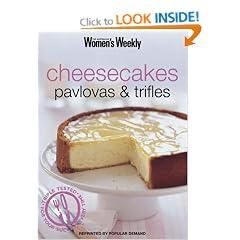 Cheesecakes, Pavlovas and Trifles ("Australian Women's Weekly" Home Library)