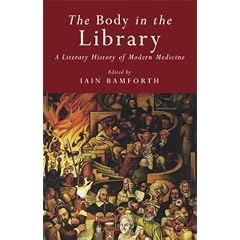 The Body in the Library: A Literary History of Modern Medicine