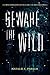 Beware the Wild (Beware the Wild, 1)