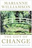 The Gift of Change : Spiritual Guidance for a Radically New Life