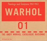 The Andy Warhol Catalogue Raisonne Vol. 1: Paintings and Sculpture 1961-1963