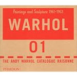 The Andy Warhol Catalogue Raisonne Vol. 1: Paintings and Sculpture 1961-1963 book cover