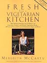 Fresh from a Vegetarian Kitchen: 450 Delicious Recipes and 75 minues for everyday festive and ethnic vegetarian meals--all low in fat and free of cholesterol, eggs and dairy