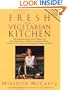 Fresh from a Vegetarian Kitchen: 450 Delicious Recipes and 75 minues for everyday festive and ethnic vegetarian meals--all low in fat and free of cholesterol, eggs and dairy