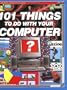 101 Things to Do with Your Computer (Usborne Computer Guides)