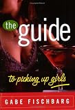 The Guide to Picking Up Girls