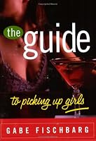 The Guide to Picking Up Girls