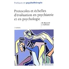 Protocoles et �chelles d'�valuation en psychiatrie et en psychologie