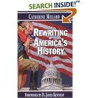 Click here to buy The Rewriting of America's History by  Catherine Millard and D. James Kennedy.