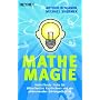 Mathe-Magie: Verbl�ffende Tricks f�r blitzschnelle&hellip von Arthur Benjamin