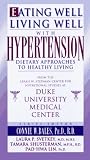 Eating Well, Living Well With Hypertension: Dietary Approaches to Healthy Living