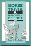 Horse Trivia: A Hippofiles Delight
