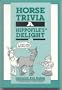 Horse Trivia: A Hippofile's Delight