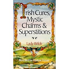 Irish Cures, Mystic Charms & Superstitions