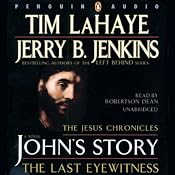 John's Story: The Last Eyewitness: The Jesus Chronicles | [Tim LaHaye, Jerry B. Jenkins]