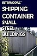 Intermodal Shipping Container Small Steel Buildings