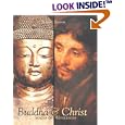 Buddha and Christ: Images Of Wholeness by  Robert Elinor