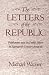 The Letters of the Republic: Publication and the Public Sphere in Eighteenth-Century America