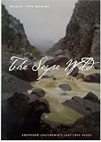 The Sespe Wild: Southern California`s Last Free River (Environmental Arts and Humanities)