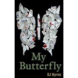 My Butterfly ~ SJ Byrne