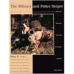 The Military and Police Sniper: Advanced Precision Shooting for Combat and Law Enforcement book cover