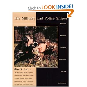 The Military and Police Sniper: Advanced Precision Shooting for Combat and Law Enforcement