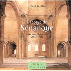 L'Abbaye de S�nanque : Une architecture de s�r�nit�