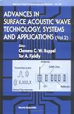 Advances in Surface Acoustic Wave Technology, Systems and Applications (Selected Topics in Electronics and Systems)