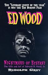 Nightmare of Ecstasy: The Life and Art of Edward D. Wood, Jr.