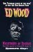 Nightmare of Ecstasy: The Life and Art of Edward D. Wood, Jr.