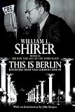 This Is Berlin: Reporting from Nazi Germany, 1938-40