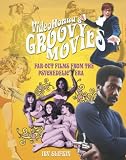 VideoHound's Groovy Movies: Far-out Films of the Psychedelic Era
