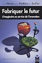 Fabriquer le futur : L'imaginaire au service de l'innovation