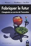 Revue Village Mondial  / Fabriquer le futur : L'imaginaire au service de l'innovation