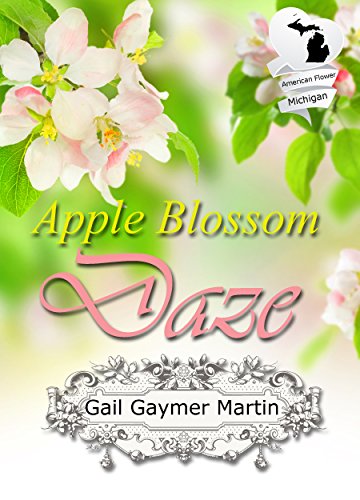 Apple Blossom Daze: Christian Contemporary Romantic Novella (American State Flower), by Gail Gaymer Martin