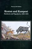 Kraton and Kumpeni: Surakarta and Yogyakarta, 1830-1870 (Verhandelingen)