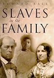 SLAVES IN THE FAMILY.