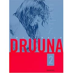 Druuna, L'int�grale 2 : Mandragora ; Aphrodisia ; La plan�te oubli�e ; Clone